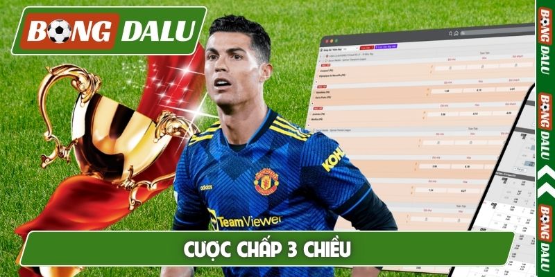 Cược chấp 3 chiều